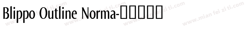 Blippo Outline Norma字体转换